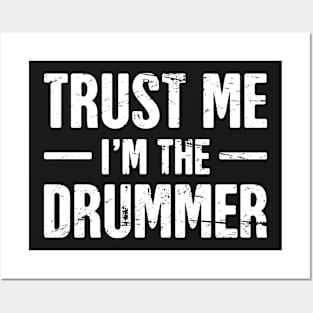 Trust Me, I'm The Drummer Posters and Art